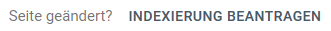 Seite geändert? Indexierung beantragen (Google Search Console)